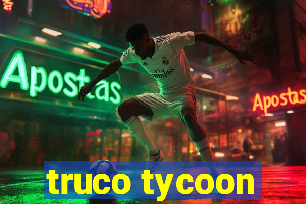 truco tycoon